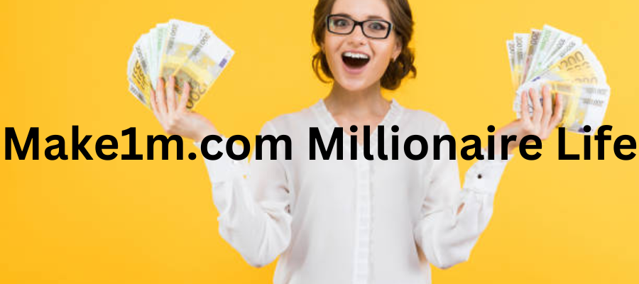 Make1m.com Millionaire Life