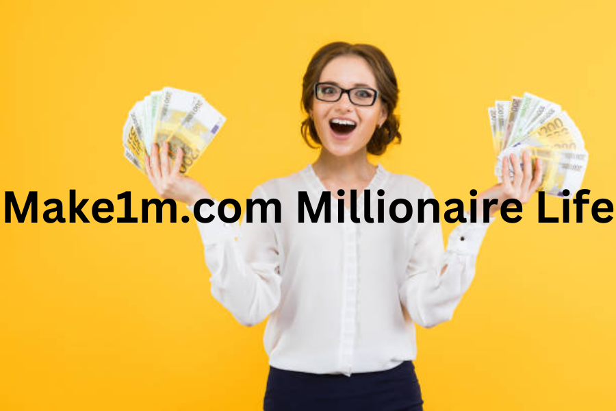 Make1m.com Millionaire Life