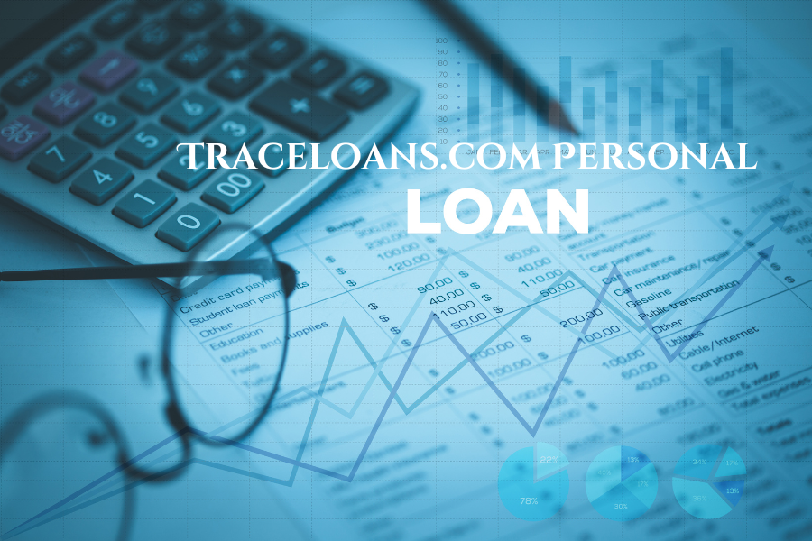 A Complete Guide to Traceloans.com Personal Loans: Simple Borrowing Explained